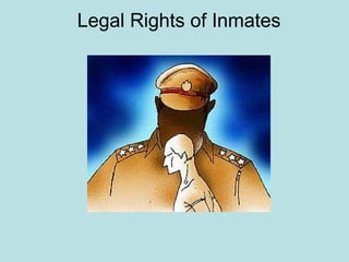 Legal Rights of Inmates
 