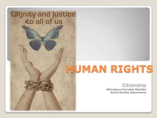 HUMAN RIGHTS
Citizenship

Almudena Corrales Marbán
Social Studies Department

 