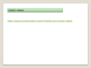 Useful videos

http://www.humanrights.com/#/what-are-human-rights

 