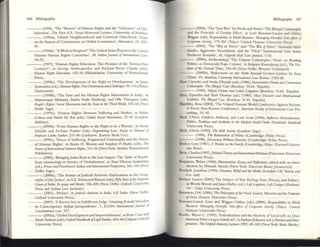306 Bibliography
____ (1996), 'The ~Reason~ of Human Rights and the ~Unreasol~ ofGlo-
bahutJon', The First A.1t Desai Memorial Lecture, Umver.my of Holllbay.
___ (19961), 'GIo~ 1 Nelghbourbood and Univeml Otherhood: Nocl""i
on the Report ofCommlSSlon on Global Govem:mce',AJu-rrlQt.IIt$, 21 525-
49.
- - - ( I996b), 'MA ~rk In Progrcss?~The Umted SUte5 Reponto the Ulllted
Nations lIuman RightS Comminec', 38, IndwnJounutl !f/tllmllltIOOflILA!t"
34-53.
___ (1997), '1Iuma!! RightS &lucation: The Promise of the Twenty-First
Century?', In George Andrcopoulns and Richard Pier~ Claude (eds).
Hu,tllltl Rights E4l1C4tWII, 142--54 (Phibddphia: University of PcnnsylvaTlla
Press).
____ (199&): 'The De"dopment of me Right to Development'. in Janus
Symond.cs (cd.), Ilmtllltl Rights: Nnv DimmsicnsandClwlkngrJ, W-116 (Hants:
Dartmouth).
____ (199Bb). 'The Sute and the Human Rights Movements in llldl~·, In
Manoraluan Mohanty, P.l.nha Nath Mukherji. and 011e Tomqlll.~t (cds),
Propk'J Rig/liS: Socia/ MowmmlJ /!lui I~ SIll/e in tht 71Iird World, 335-52 (New
l)cll..: Sage).
____ (l999a), 'lluman Rlght!l: Iktwt:en Suffering and Market'. 111 Robin
Cohen and Shlrin M . lhl (cds), Global 5«W1 MOII't"'Clts, 32-45 (I.ondon:
Alhlone).
____ (1999b): ' From Iluman RlgillS to the Right to be a Woman'. In Amltl
Dbandl and Archan,1. Vnshef (eds), Engmdtring LAII': Essays m HotlOur oj
Prujt1.w L.oIlIra Sarlwr, 275-90 (Lucknow: Eastern Book Co.).
____ (1999c), 'VoICes of SufTcnng. Fr.agmt'med Universality and the Future
of Human RightS" III Burns I L Ubton and Stephen P. Marks (cds). TItt
FUlurrojlnlmltJll(7PItI/ Hmtum RighfS. 101-56 (Nc:w York: Ardsley T/'2nslUtion,1.
Publishers).
___ (2000). ' BtlllgmgJudas lhc:k to the last Supper: The Tasks of Rcpub-
hean criminology in ScIVlCC ofGlobalizaoon', in Rani Dh,1.v,m Sankardass
(cd.). prlJott and PunUhmml: Indial1 and ltl/enuttiotuJ/ Pmp«tivtS, 261-343 (New
Deihl: Sage).
___ (2()()th), 'The Avaurs ofJudicial Activism: Explontions in the Geog-
nphyof(ln)Justice', in S.K. Venm and Kusum (cds), Fif/)' furs oJlht Sllprtmt
Coorf ofIIldill: Its grrup atld &ach, 156-209 (New Delhi: Oxford Umverslty
p~s~ and Indian Law Institute).
___ (2001), 'P~face', inJudidnl Aclilllsm in India, S.P. S:lthc (New Deih,:
Oxford Umvcrslty >ren).
____ (2003), 'A Known but an IndifTerentJudge: Situating Ronald i)workUl
in Contempor.lry Indian Jurisprudence', I. ICON: ltl/mUlIIOilal Joutlllli 4
ConnltllfWn1l1 Law, 557.
____ (2000,1.), 'Global [)cveloprnent and Impoverishment', in Peter Cane ~lId
Mark Thshnct (cds), Oxford Hllndbookojl...tlJll SlUditJ. 455--84 (Oxford: Oxford
UIlIVCrslty Press).
Bibliography 307
___ (2004), 'The ~JUSt War~ for Profit and Power: The Hho!»! Caustrophc
and the Princlp(' of Doublt' Effect', III Lene Homann_Larsen and Oddny
WlggCn (cds). Rnponsibi/i/)' in I-%rld Bminas: MIl"'WIl1g Harmful SiJt....ljftru !f
CorpomttNtivi/)'. 175-201 (Tokyo: Umted Nations Umvcrsity Press).
____ (2005). 'The "War orr Terror~ and ~Thc War !f»mw"~ NomadiC Mul-
titudes, /ggrrssive Incumbents, and the ~New~ II1~rnatlowJ Law: Some
Pn:fatory Remarks', 43, 0J;r00dt 111111 ulvJoumal. 7-43.
(2005a, fonhcoming) 'The GUJll'1lt Caustrophe: Notes on Reading
FUlitics as Democldal Rape Culture', III Kalpana Kanrublran (ed.), Tk Vw-
Ima ofIht Nontllli TImes, 332-83 (New Deihl: Women Unhmltt"d).
(200Sb), 'Reflections on the Sixth Annual Grotius Lecture by Amy
Chua', 19, Amnican Unillffliry InttrMIWlIll1 LaIV RNitw, 1255-68.
&xi, Upcndra and Amiu Dhanda (eds) (1986), Inamlltl1km rof'llm all/I COflvmient
Call1srrop~: 'l"k BhoptJl ~ (Bombay: N.M. Tri!»thi).
(1990). U,liam VlCtimr alld Lethal Utigtlliol1 (Bombay: N.M. Tripathi).
Bm, Upendra and P.l.uJ Thomas (cd.) (1985), Mass Disaslm IIlld Mulrillll1io/1al
L.iabili/)': nit Bhop,lI Cut (Bombay: N.M. Trlp:r.thi).
B.ayefsky, Anne (2002), 'The Unitr:d Nations World Confcrence Against Racism:
A Racist Ami-Racism Conference'. AllltNmr Soda)' offnltmariol1al Law Pro-
mdings, 19,65.
Beck, U lrich, Giddens Anthony, and Lash ScOtt (1994), RtJkxlI.~ Motitmizalion:
Fbllria, Traditlotl alld IItslhrtiu In tht Modmr Sori#I Orrkr (Sunford: Sunford
University Press).
Beck. Ulrich (1992), Tht Risk .5«itty (London: Sage).
-===(1996), T1rt Rtinvtfllion !f""'illll (Dmbndgc: Polity Prt'SS).
"'- (1998), DtntomIly ~Yithoul EtltlfllD (Cambndgc: Polity Press).
Becker, Gary (1981),A TrrarMonlM FamJy (Dmbrldgc, Mass.: H,1.rvard Univtr-
sity Press).
Beia, ChHks (1997), Polilical71ttorydfldIl1ftm1ltionaJ Rtfatiom (Pnnceton: l'tinccton
University Press).
Bcnj,1.min, Walter (1968), lIIumil1lltiotu: EuiJ)'J and Rl;jkttionJ. t"dncd WIth ,1.n intra-
ductton by H,1.nnah Arendt (New York: H,1.rcoun Brucc Jovanovich).
Benthall, Jonadun (1993), DWsrm, Rdt1'dtld I~ Mfflia (London: LB. Tauras and
Co. L«I).
Berl,1.IIt, Lauren (2002).'The SuhJccl ofTruc Fttling: Pam, ~ and FUlitics'.
m Wendy Brown and Janet Halley (cd.), J.4I LtgtlliJm, Ltft CritiqUt (Durham.
NC: Duke University Press).
Bernstcin.J.M. (19tW). TIrt Philosop/'), oJlhe Nowl: LIl(ktU, Maf),u/tllllld tilt Dial«fi(s
of Ivnn (Sussex: IIarvester Press).
Bomann-ursen. Lenc alld WiS8C1l Oddny (cds) (2004), RtspotUibili/)' ill f%rld
Busillm: Mlltlllgitlg Ilarmful Sidr-4f«ts of Corporalt A.al"i/), (Thkyo: Unilcd
Nations Univcrsity l'tess).
Boothe, Wayne C. (1993). 'Individualism and the Mystery of Social s.clf; or. Docs
Amnesty Have a Leg 10 Sund Oil?'. in B,1.rbanJohnson (cd.), FrtftJo,n and InltT-
prttarion: Tht OxfordAmnt!ty !.«Ium 1992. 69-102 (New York: Basic Books).
 