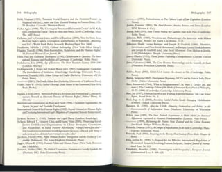 316 Bibliography
Held, Virginu (1995), 'Feminist MOI1lI Enquiry :md thc FtmllllSt Future', In
Virgtnla Ileld (ed.),juslict ",iii CUt: EDmtial RtaJinl1 ill FtminiJt El/lia, 153-
78 (Bouldcr, Colol1ldo: ~stvir:w PTess).
I Iellcr,AgJles (1990), 'The Contingent Prrson lnd Existenlial Choicc', an M. Kelly
(cd.), J-ltrmmtulic Critical TIltOry in EthkJllnJ I""ilia, 52-69 (Cambridge, Mass:
The MIT ~ss) .
I ldlman,Jocl S., GCl1lim Joncs. and Dlvid Kaufmln (2000). 'Size thc SUtc, Seize
thc Day: SUtc Capture:, Corruption. and Influencc in Thnsitlon', (Washing-
ton D.C.: World Bank l'olley R~arch Working Paper No. 2444).
Hcrskovits, Melvilk J. (1955), Culluml A"'h~ (Nr:w Yorlc Alfred Knopf).
I-liggins, Tracy E. (1996), :Ami.Essentialism, Relativism, and the 1
·luman Rights',
19. Harvard ffiJmm's lAw journal, 89.
Hirst, Paul and Griliame Thompson (1996), Globalization in Qutstioll: 1M lrakr-
rurtiotlal Eamomy and Pouibillfia rfCowmana (Cambridge: Polity Prtls).
Hobsbawm, Eric (1995), Agt oj ExImna: Th~ Short Twt,rlinh Cntlilry 1914--1991
(London: Abacus).
Ilollingsworth, J. Roger and Roben Boyer (eel.) (1997). Oml~"'pomry CapiUl/imr:
1M Elllbtddtdnm oJIm/illliiom (Clmbridge: Cambridge University PTCSS).
Ilorowin, Donald (1985), Ellmk Grorrpl in Conjlin (Berkeley: Universrty orCal!·
fomia 1'Tess).
___ (2001), Tkt Dtadly EtllPlit R/tJf (Berkeley: University ofCahfomlll Press).
Huber, Peter W. (1993), GDWN', ~:JUM Sdmct in lilt Courtroom (Nr:w York:
Buic Books).
Ingram, David (2(03), 'Betwn:n Polrtlcal Liberalism and Postnational Cosmopolr.
unism; Toward all Alternate Theory of Iluman Rights', PoIllital '17Itory. 31:
359-91.
Imernatlon;r.l Commission on Peace alld Food (1994), Uru:ommo,r Opportunifies: An
Agenda for ?"« and Eqllirttblt Dtvtlopmml.
Ill1emational Council for Human Rights (2002), &yonJ lo6Iu,rhlmm: HrllIWn Rights
and Dtvdoping Immunional LtgtJIObIi.f<ltiomrfComJNInia (Versoix: Switzerland).
Jackson, Bemard S. (1985), &lniolia and UgaITItrory (London: Roudedge).
Jackson, Edwlld T., Gregory Chin, and I luang ¥oon (2005), 'Financing Social-
Justic(" Civil-Society Organizations in Chinl: Strategies, Constl1llllts.
and Possibilities III Rural Poverty Alleviation,' <http://www.jhu.edul-
i str/c.o nfe rences/toron to/workI ngpapen/jac k.son ,edw;r. rd. pdf h ttp://
aolsearch.ao.co.uk/redlr?urTI'" httpl/www.jhu.edul
Jaeobson. David (1996), Righls Wrl/lolll &rrfm: Imllligratior, ,,"d I/lt Dtdi,r~ ofCili-
unship (Baltimore: The Johns Hopkllls University Press).
Jagger, Allison K. (1983). FtminiJt PoIilia a"d Human Nalllft (New York: Rowman
and Littldldd).
J;r.mcson, Fredric (1981), 1M PoIilital Uru:OIlJ(ious: NaffQtillC /IS a Sorially Symbolrt Art
(Durham. NC: Duke Ulllvef'Slty Press).
Blbhognphy 317
- - - (1991), IWhnotkmism, or, Tkt CullU,allAgit f{uU' OJpthllllm (London:
Verso).
Jenlan, Dominic (2002). Tht Firtal Frrmtirr: A,Ittric" Stimct, "nd 7trrw (London:
W.H. Norton & Co.).
Jessop, Bob (1990), Slatt T1rtory: Pulling lIlt upi,.,lul SfQU' in III Pl«t (Cambridge:
l'olity Press).
Johl1son, Willl (1989), 'Freedom and Philanthropy: An Int("lVlr:w with Milton
Friedman: BusiPll'JS and Soriny uw RLvKu', 71:11.
Johnston. I lank, Lanna Enrique, and Joseph R Gusfield (1994). ' Identities,
Governance, and Nr:wSociaI Move:mcnts', in Enrique Lan.na, 1lankJohnston,
and Joseph R. Gusfleld (cds), Ntw SodaI MovtrMIu: From IdtJoIogy 10 fdrntity,
3-35 (philadelphia: Temple Un~rsity Press).
Jones. Charles (1999), GlobaJjustit~: Dtjmding Comropolihlnislll (OxfOl'"d: Oxford
University Press).
Jurru, Dlestous (1989), T1rt Gtllt HlmlnJ: Biomhnology and 1M Scmlllbkfor &tds
(Princ:elon: Princeton Uni~rsity Press).
Kaldor, Mlry (2003). Global Civil Socitty: An A.olSWtf to 1%, (Cambridge: Polity
Press).
Kamal, S;r.ngceu (2002), DrvtIoprMPll Htgtmotly: NGOs "rUJ tht S/a~ in IndiD (New
Delhi: Oxford Unrvef'Srty Press).
Kant, Immanuel (1784), 'Whal is Enhghtenment?', rn M1ry J. Gregor (ed. ;r.nd
milS.), The C"IIIbrldgrt Edition f{~ Worltsf{lmnttlnuti K"nl; PnKtital Philosophy,
t 1-22 (1996) (umbndge: urnbridge Unrverslty Press).
Kan,Jay (1997), 'Human Sacrrfice and 1·luman Expc.rllnenullon: }~k uw School
fbpm, &corlli Suits No.2.
Kaul, Illge tt al. (2003). PrwiJi,rg Global Public Goods: Managing Globalizalion
(Oxford: Oxford University Press).
Kazanov, M. (1995). Nit, Ih~ USSR: Ethnitity, Naliortalism and Polilia in tht
Commonweallh of hldtptnJerll SlJJtn (Madison: University of Wisconsin
Press).
Kelsey. Jane (1995), 1M Ntw Ztaland &pmmmt: A l%rl.d Modti for Siructuml
Adjustmmt, reprinted 15 Economit Fum»mmlalilm (London: Pluto Press).
(1999), &rl.liminl 1M Futu": Ntw ZNland "nd 1M Global Economy
(Auckland: Bridget Williams Books).
Kennedy. Dunc;m (1997), A Criti.JlI~ f{AJjruJication:fin dt mit (umbndgc, Mass.:
I iarv.lrd University Press).
Kennedy, Paul (1993). Prrpan·''9for 1M TultPlty.Fint Ctnwry (Nr:w York: Harper &
Row).
](jng, Kelvill M . (1998), 'A Proposal for the Effective International Rc:gubtion of
Biomedical Research lnvulvrng Huma.n Subjects', Stanfordj01l1'P1lJJ of InU'n/a-
lional LAu" 34: 163.
Kingsbury, BelledrCl (1998), 'SoveTc::lgnty and Inequality', European journal
cf Inlmlallonal Law, 9; 599-625.
 