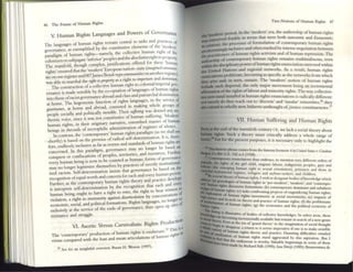 46 The Futun: of Human Rights
V Human RightS Languages and Powers of Governance
T he langl~ges of human rights remain central to usks and prOlCtlC
cs of
govcrn~nce. as exemplified by the constiruti~ elements of the 'modern'
paradigm of human rights-namely, the collective human right of the
colonizersto subjugate 'inferior' peoples and theabsolutist right to property.
The mamfold, though complex, justifications offered for these 'human
rights' ensured thatthe 'modem' European nation-state: (inUlgillN(ommuni_
linon one registerand 007James Bond-typecommuni/iaonanotherregisler)
WlS able to marshal the right Ie property as a right [0 imperiuIII and dominium
The construction ofa collective human right to coloniaVimpcrial gov~
ernance is made sensible by the co-optation oflanguages of human rights
into those ofracist governance abrood and class and patriarchal dOlnmation
at home. The hegemonic function of rights languages, in the :.crvice of
gollfnrance, at home and abroad, consisted in making whole groups of
people socially and politically jllvisiblt. Their suffirhlg was denied any au-
thentic voice, since it was not constitutive of 1mman suffering. 'Modem'
human rights, in their originary narrative, entombed massc!> of human
bein~ ;n shrouds of necrophilic administration of regimes of Silence.
In contrast, the 'contemporary' human rights paradigm (as we shall set
shortly) is ~sed on the premise of radical sclf-detenmnation. It is, there-
fore. endlessly inclusive as far as norms and standards ofhuman nglns are
concerned. In this paradigm, governance may no longer be based on
conquest or confiscations of peoples. territories, and resources. Further,
every human being is now to be counted as human; forms ofgovemanc~
may no longer legitimize themsel~ by practices ofovertly institutional-
ized racism. Self-determination insists that governance be based on tht
recognition ofequal worth and concern for each and every human person-
Further, as the contemporary human rights theory and practice devc:lops
it interprets self-dcternlination by the recognition that each and every
human being ought to have a right to witt. the right to bear witneSS 10
violation, a right to immunity against disartitllUlfiotl by concentrations of
economic. social, and political formations. Rights langlages, no lon,ger ~
tXllllsillfly at the service of the ends of governance, thus open up Sites
resistance and struggle.
VI. Ascetic Versus Carnivalistic Rights Productioll
, ' .
The 'contemporary' production of human rights is eXliberant.J5 1"h1
5IS Ii
virtue compared with the lean and mean articulations of humall rights I
35 See for an mSlghtful (JV(:1'VIew; BUrl5 H. Weston (1997).
Two NOUOll5 of 1
·luman Rlglus 47
..L-~' penod.ln the: 'modem' era, the authorship ofh 'gh
_ nkl ' umann ts
_
conceived fra y III tcmlS that were both $lol«"U"':' dE '
tc ' .. an urocOltnc
• COIItrUl, the procesSt'S of lormulation ofcontempo~N h '
gJ I d
r . ' - I uman nghts
arcUlC"'asm Ylnc USlvean Olten f1luked by inten~ nego L_
f
. tlallon uctween
tbt practitioners 0 human TIghts activism and ofhum~n
f
. " repression. The
aucbonh1p 0 contemporary human nghts remams n,ulu, d'
. .L_ d I f ' u mous, even
widlln un;; ISClP mary power 0 human nghts enunciation exercISed . .
die Unlled Nations and regional networks As a I h ~thin
. Ltc • • resu t, urnan ngh"
eaunoatlons proUicrate, becommg as specific as the 1.- fr '
d
. ' networr..:'l om which
dIeT anse an , m rum, sustam. The 'modern' no"o f h '
,~ h d' I _l. 11 0 uman ngh"
___ sue lspersa ; Ule only major mOvement l.. .
_ _h.-.n f h 'gh f uclllg an mcremental
lIIPII ............ 0 ten ts 0 labour and Illinority rights TI ..
1iesDDWS~dd mhstalled in human rights enunciations is ""~i:~ry~~~ctJVl~
notJ11ef'e" 0 [ ey reach out to 'discrete' and 'insul',' . .. :rent.
_--.I I II I ' .. mmonues th""
QM;.lUtOWIO yncw, uthertounthougJl f ' . , - ,
t o ,Justice constituencies.37
VILJ-Juman Suffering and Human Rights
.... _the end of the twentieth cemu..... CE I k '
...... righ S h ., •we ac a SOCial thea bo
..... but~~rt~~p;e!~~~=_Crit.ically address a whole Zn~ ~~
-*"n.I. .f"~~S' It IS necessary only to highlight the
..... katonc phr:uc ron~ from the f~n Ii
c".J04 U.S. 152 n.4 (1938). lOW OQ(notc4mU"iItdSId/tSV.CaroltM
~ enunciaoons thus cmb
the nghts of me prl child m ~~ IncntlOn very different onkrs of
"'I:;'
ctbt emergmg hUlll.lln ngtn' to 1:;:1 .Uf, mdlgenous peopb, gays and
IQSOrutional rq;iJ1lt'$ refi onentauon), pnsoncrs ~nd mose in
IlIOCUImeoryofhum ' .ugees and asylum-:seckcrs, ~nd children
IiIiI.t: (I) genealogies of h ;m nghts, I ~'sh to deSlgJlate bodlCSof~ h' h
~ ngh d um..;,n nghts m pre-modem' 'lode ' W Ie
~o(bumants l5CUl"SIVC form~tlons; (b) comem • n m , and 'comempo-
tIrfIoraoon nghts; (c) tasks collfron porary doourwlt md subaltern
"'taefta:, of human nghu moven=~8 proJt~ ofengerw:icnng hlUl'Un rights;
tf..... :md hi-tech on lheo ts as socl~1 moveffiCnts; (e) Impxts of
.... IlbofJ of human righ;: and practlCC of human nghts; (f) the probkm..;,tic::
...... npt!. ' (g) the economICS and the pohtica'
_. ~_. . CCOIlOmyof
:~~.:-~-;"~ I,illusttiluve f bod
bee 0 les of refleXIVe kJlowled I
E onlinS I"crementally avaIlable but ges. n selecc areas, tht'SC
~~~!~:, ven as Ihe er"Ol of' nd II ' . remallllll se~rch ora new genre
:: to dl~ppea~ ~ n:mn';to leary .In the Imagin~tion ofsocl~1 thoughl
'
''''I,;'o'.h;;unlan 'rights thea If :nll Im,per.auvc 1fone IS 10 make 5Cnsible
I of human nghry a :r.actlce. Daunting difficulties entaIled
~t the endeavour IS :'::h"Y ~b~~y tins asp1ration. But I
n made by Rlch~rd Falk (1995).t;~ Sh .."(",
In
SS ~n !lOme of mese
, I'll 989), 8owlCmura de
 