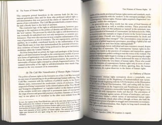 52 Th~ FUlurc of Human Rights
This enterprise proved hazardous in the extreme both for the new
national governance eliteS and for those who professed radical right to
self-detennmation that now perceived the claims of 'national unity' as a
species ofnco-colonialism. The Cold War provided both a creattve slinlll-
Ius and a bloody limit to this kind of assertion.
The creationist logic of the right to sclf-detennin:uion, however, gave
languabrt: to the aspiration to the politics of identity and difference withm
the 'new' nations. The processes by which the right to sclf-detenninallon
was eventua1ly dc_radicalized WC~ not only interpretive or semiotic per-
formances. They were also exercises in near-complete militarization ofthe
ways ofgovernance, as also ofresistance. The twO supe~rs, and their
satellites, be it recalled, conu-ibuted heavily to the militarization of the
Third World states in ways that instinttionalized the potential of horren-
dous violations of human rights being perfected in that great normative
workshop called the United Nations.
Far from being dead on arrival, the logics and paralogics ofthe human
right to self-determination brought to the contemporary worlds of power
new forms oflegitimation crises and democratic deficit. At the samc tillie,
from the standpoint of those denied sclf-deU!rn1ination, the postulate of
universality ofhuman rights emerged as a deeply fragmented notion. The
vaunted universality of the right to self-deU!nnination thus stands frag-
mented in the ~ry moment of its enunciation.
(b) Tht Cold J.%r NawraliZlJlion of H,mum Rights ViolafiotlS
T he politics ofhuman rights in the form:ative era ofthe Cold War invented
its own ways ofnaturalizing (or de-problematizing) human suffering. The
Cold War, consistent with the traditions of politiol cruelty in the Euro-
Atlantic stateS, restructured the modernistic criteria of exclusion. Those
suspected ofbcing 'communists' in the claimed spheres ofthe 'Frt:e World'
and 'bourgeois sympathizers' or 'capitalist roaders' in the claimed spheres
of the socialist world were subjected to permanent states of emergency:
the rt ign ofterror and genocidal practices ofpolitics. Enemies of'dem
oc-
racy' in one sphere or of 'socialism' in the other were txtludtd from the
be sure, the rcgllnes m the: Third World also, and at the: n me time, deplo~d ,he Cold
WAr Justlficauon~ for voiltion of hUlmn rights. In this period of the Cold WJr. we
sec the: e:me:~llCe ofcontndiction betwet.:n human nghts norm-c:rcauon at the: global
level (politlcsforhuman "ghu) With acla,m, In the name: of"~tlon-bulldlng'. 10 v,ob
te
thete: Wth Impunity at home (politics of human righu) . The unive:rsality of hu~
righu geu fractured all over ag:un along the :lXlS of nonn-c:rcatlon and e:vcry<UY
violation.
Two Notions of Human Rights 53
newly proclaimed human rights nonus and sta da ds k
continuiN wi hi' ad n r ,mar-
'I ~ t 1e m ern' in the emergent paradigm ofthe
"''''1'''''
,''1.' hU~1a1l rights. Human rights acquired a fragmented '
Wlthm thiS eme~llce. um-
'.N' ",,.."";0',"' pass. these word~ I~ the sense of lived histones of
the hberal as well as soclailst societies. These presented the
of the US McCarcl!yism as 'natural' in the ~)'Stematie nus-
ofthousands of communists' (in I ,d " .L
I onesla 10 u le 19605
one example) or reigns of terror in the Soviet Umon and
.......,sta'~. Ov~rall, new for~1S of governmentality by death and
IOIDOOO,POfol"'""c.
s h us emerged." The concentration camp emerges as
..... eM egemomc goverrunce, providing a 'lIybnd oflallJ (md
two Imru }wve b«Ol1lt indistinguishable,.48
....rp,is;,,~ly, herOIC indiVidual and mass resistance ensued d '
repres .' T1 ' ' espue
m SIOI1 . . Ie contemporary' human rights-in-the-
uch to the practices of resistance and martyrdo .
:~~:~;~7:i~~:'~:~;~'~:~~:i~:~ ' m, agalOst
the vOICes ofthe violated. The
. to emerge as a force questioning the might
. Not to understand the ways in which cllis
the very future ofhul11an rights. Those who would
,::~:-;~~~ontem~rary human rights only in terms ofimer-
iii do O-pohucs of desire, ignoring. thus, the human
a great disservice to the future of human rights.
(() Otulalvry ofRtJ(lsm
human normativity shows a ~markable, even
~~~~~~~~~~::~~:~'~~:';j of institutionalized state racism.
; ' . . . . Declaration on the Elimination
Con'- ' Dlsctlmmatlon. 1%3. and t nding with the Inter
.....ntton on the Sup , d ' .
1973 pression an PUllIshment of the Crime
rife ,:resentS a memorable human rightS convergence even
cam
WI:i
supe~er .rivalry and discord. The articulation of
.,......."p, gtlhagamst raCIsm, all forms of intolerance and xeno-
I" ,Urt er a whole vaTi tv f ' . '
standard I ' h Ii e'l 0 IIltcrnatlonal human rights
~;; lIC
o
0 t~n reflect (though, at times, also lead) the
CO self-d ~ pies III stntggle and communities in resistance
,.~teT~l1natlOn, thus. begins its IO
llg march towards th~
S_te lorms.
 