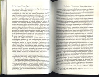78 Thc Futurc of Human Rights
one may COLInt this as the coll5titutive. even if problematic, a~pell of
contemporary hunun rights activism.42
What nuy olle say about activist human rights fonnatlons that adopt
violent meallS to achieve their own preferred intcrprcutions of Inullan
rights? A careful response to this question will need to dr.aw SOllie finc
distinctions conceming 's;Ulctioned' and 'unsanctioned violencc',U It .....ould
seem that a 'reasonablc' degree of'symbolic violence' in public protc~~ In
favollr of human rights or by way of exposing violation is no 1
0118'=r
considered wholly illegitimate. By symbolic violence, onc refers to v.l.1l.
daliution, even destnlction ofpublic property (buildings, public transpon
vehicles, govenunent offices, including even police stations, even !lolate.
maintained agricultural nurseries for genetically mutated plants,+! for
example); the practice ofsuch violence may have an indirect impact on the
human rights of those affected; but is not considered a human righ ts but
a criminal law violation, Were a global lIldo;: of public toleration of sym·
bolic violence ever to be prepared, it would at least show that, as compared
to the North, such violence is routine in the Somh where effective cmninal
proseclltion is conspicuous by its absence. In contrast, violence directed
21 private property sa:ms less tolerated,
The borders and boundaries between symbolic violence that may ft-
malll somehow sanctioned and 'real' violence is brought home III !>evenl
modt.-S, These take several discrete and indeed discrqunt fonn...: froOl
anil1l;!ol rights actlVlsm to 'terronst' movements. The former practices
expand human rigillS activism by contcsting die amhropomorphic dIM·
2Cter of human rights; these engage in violent direct ;!oction, IIldudmg
intimidation ;!ond phYSical attacks on die cxpcrimeno.l sites and occa:.ionally
target the homes ofresearchers. According to one estimate: for dlt: United
States, 'more than 600 criminal acts in the United States slllce 1m
causing damagt=s in excess of $43 million doUars' have occurr('d.~s In
42 The same counscl c;rtCnds to minimalist rcadmgl> or bII5I11CS.~ and mdusuy"
sponsored 'humln rights· NGOs, whcther in the fidd ordevdopmcnt, envlronnlcnl,
or glob.ll rree tr.Kk. I explol"C thi5 In 3 different but related wmext III Ch;!pter 9
-0 See, Patncla 1l11"'~ IIIslghtful l lu lysis (2004) 91- 114.
+4 Vivid C
X
'IInplCl sund rumislj(:d by Ihe A/lpiko movemcnt III indl~ Ihal ul'roo{t(l
and deslroyed Eucalyptu.~ plants rrom SUIClIurseries and the rccem snml~r Gr'cllpc;ICC
VCIIIUI"C III the UllItcd Klnbodom in rebtion to gctlt'tlc~lIy mo(bfied rood rl,lIltS. ~
.~ Sec hltp:llU'ufW1,tlmpmgms.o'!l. Thc selic 1IlICstment 10 proll~'(:t II1du~lry..l!) (I
research ~Itct can also be qUltC subst:&nri~1; III J~nu~ry 2001, (pccui ~yl1lcnt o( h
11111lion w~s made by the Ilomc Office 111 thc Ulliled KIIlKdolll to ~5"51 ~;
Cambndgcslnl"C PolICe (or the dTcctive mamgcmcnt or protclilS ~t 1-luII11I1",..:k'11
ScIC
IKt'5, Ca..rnbndgr:-.
Thc Practiccs of 'Contemporary' Iluman Rights Activism 79
~ons ofviolent recourse animal rights protection (and not all animal
.;,)tts actiVIstStake recourse to violence) lhe human rights ofthe scientISts
QlrCher stand directly infringed and threatened, It remains doubtful III such
siO»POIiS w speak merely of symbolic violence.
Violence that assails, and huns or destroys, indiVIdual or group phYSical
aDd psychic integrity is considered as human rights Vlolation when under.
Dknt by state actors; the question now arises whether slllular violence by
pon_state actors may be described as criminal Violence rather than human
.....ts violation. The paradigmatic situation ofmiliuntlanned autonomy/
lC(:tSSionist movements has raised the issue concerning the applicability
olthc standards of international humanitarian law to insurgent groups, at
kasI those that have acquired 'characteristics ofa government'; at least olle
South activist author has now suggested that human rights NGOs may
nen be said to have a specific 'mandate' to remaill (without, of course,
lIIIioning acts of state terrorism against them) at ann's length from such
bmatiOIlS,-4(i Because ofthe fact that processes ofdecolonization and self-
dclnmination may never be said to be exhausted with the: fonnatiOIl of
arwpostcolonial (and now post-socialist) societies, it does not advance any
Ianan rights fUlU res (in lCfms ofthe tasks ofpolicy. dialogue, or solidarity)
IKODdtmn violent autonomy/secession movements as wholly 'anti-' human
...happenings. No doubt, the iSSue ofviolence and subjectivity is very
4I!IIPIex. mdeed.
9(11,and Its aftermath and aftershocks, further complicates this picture
• understandably feady, and heavy, but stili very diverse, recourse to
110..'1«' of'terrorism'. Pre-9/11 approaches to 'definitions' oftcrrorism
....m.ational law were tentative and mired in the semantics of 'terror'
1IIIus human (at least political) 'emancipation'. Post-9/1 t developments
' lI.erlt a rather flattening discourse in which each and every non-sute act/
fIIIhorship of masr/collective political violence, by definition, emcrges as
'-'orism' and, therefore, as massive, Oagn.nt, and ongoing violations of
....... nghts. It seems now intO/luivabl, that any autonomy/secessionist
~ rights-oriented movement may e~ape. the condemned auspices of
Al-Qacda. Indeed, the post-9ft I legislative enactments throughout
1Ducb of the world render even a single empathic act of reading such
~rnents an exercise of complicity with potential and actual 'mass
tliernatlonal terrorism'! Univefsallzation ofglobal political paranoia poses
::ave
a threat to the future ofhuman rights as threats enacted now, and
SUch recurrently haunting cruelty, since 9/11. A glo~l1y fostered
"s"• iU'IJ Nair (199I!) and thc dlJCOUTk or Amnesty Intcnuuorul that hc
*, III a different VCIn, lliVld Chandler (2001).
 