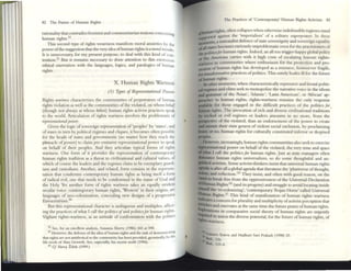 82 The Future of Hum:m Rights
rationality that contradict feminist and comlllunitarian notions concernlllg
human rights.S2
This second type of rights weariness manifests moral aruaeties by tbe
power ofthe suggestion that the very idea ofhUlnan rights is a1II0ro/ nriS
fakt.
It is unnecessary, for my present purpose, to deal with this kind of C
On.
tention.Sl But it remains necessary to draw attention to this enormous
ethical enervation with the languages, logics, and paralogics of human
rights.
X Human Rights Wariness
(1) Types of Representational Powm
Rights U'OriIlW chancterizes the communities of perpetrators of human
rights violation as well as the communities ofthe violated, Oil whose behalf
(though not always at whose bt>hesl) human rights activist practices speak
to the world. Articulation of rights wariness involves the problematic of
"pftS('llIoliolJol polWr.
Given the logic ofsovereign represenution of'peoples' by 'states" and
ofstates In turn by political regimes .and cliques, it becomes often p!»slble
for the he.ads of states and governments (no matter how they reach the
pinn.acle ofpower) to claim pre·eminent representational power to speak
on ~h.alf of their peoples. And they .articulate typical forms of rights
W2rincss. One fonn of it provides the representarion of contcmpol'2ry
human rights t",dilion as a thre.at to civilizational and cultunl values, of
which ofcourse the leaders and the regimes claim to ~ exemplary guard·
ians and custodians. Another, and related, form consists in the represcn·
tation that condemns cOlltemponry human rights .as lx=ing itself a foml
ofadial evil, one that needs to lx= condemned in the name of God and
the Holy. Yet another foml of rights W2riness takes an equally strident
secular voice: COntemporary human rights, 'Western' in their origins, are
langwgcs of necrcolonization, concealing new designs of a progressive
Eurocentrism.S4
But this representational char.r.cter is ambiguous .and multiplex, affect·
IIlg the pnctices ofwhat I call the politics ojand politicsJor human rights.
Vigilant rights-wariness, as an attitude of confrontation with the polities
52 See. for an excellent anaJyslS, Su~nna Sherry (1986) 543 II 590.
1) H~r. the defence ofthe Idea ofhuman nghts and the wk ofdemonslI;1tLIIg
that nghts arc nOI anlnhell(al to lhe rommUllIty has been provided, gcnmnally, by the
life-work of Alan G~rth. See, especially, hiS re«m work (1996).
504 Cf SI;lvuJ td.ek (1999.)
•
The Prxtices of 'Contemporary' Human Rights ActiVIsm 83
fbU"un rights, often collapses when otherwise indefensible regimes stand
.upported agalllst the 'imperialism' of a solitary superpower. In these:
.aornents. a natlonalist defence ofstate sovereignty and sovereIgn equahty
olall states becomes curiously unproblematic even for the practitioners of
eM poiLticsfor human rights. Indeed. an all tOO trigger-happy global policy
of A&x /tmeri(atlo carries with it high costs of escalating human rights-
wariness in communities where emhusi.asm for the protection and pro-
monon of human rights has developed .as a resource, howsoever fngile,
for tDJ1Sformative practices ofpolitics. This surely bodes ill for the future
oChuman rights.
At other moments, when charactcristie<llly repressive and brutal politi·
cal ttgirncs and elites seek to monopolize the narrative voice in the idiom
... gntTImar of the ~ian', 'Islamic', 'Latin American', or W'ric.an' ap-
poaches to human rights, rights·W2riness remains the only response
tnilable for those engaged in the difficult practices of the politics Jor
human rights. T he invocation of rich and diverse civilizational traditions~
.". wicked or evil regimes or leaders .amounts to no more, from the
pcnpeaivc of the violated, than an endorsement of the power to create
_sustain their Own ~ner.r. of violent social exclusion, by proclaiming
....., or no, human rights for culturally constituted inferior or despised
pcoplts.
H~er. incre.asingly, human rights communities also seek to exercise
IIfIaenucional powcr 011 behalfof the violated, the very time and space
«what I c.all the politicsfor hum.an rights. Just as state managers often
~nce human rights univers.alism, so do some thoughtful and an·
lIMbed acrivists. Some activist thinkers insist that universal human rights
~ is after all a global agenda that threatens the 'pluriverse ofthought,
1CIiOa. and reflection.,55 They insist, .and often with good reason, on the
'*ed to break free from the oppressiveness of the Universal Declaration
tfHunun Rights'56 (and its progeny) and struggie to avoid locating inside
-.elfthe 're·colonizing', 'contemporary Trojan I lorse' called Universal
~ Rights.S7
This kind of manifesution of human rights W2riness
illdicates a concern for plurality and multiplicity ofactivist perception that
~.and ~llerv2tes at the s.ame time the future praxis ofhuman rights.
'""'P'Otallons III comparative SOCIal theory of human rigllts are urgently
:!u,,=d to ~sess the diverse potential, for the future ofhum:lII rights, of
·...·"·wariness.
56 GUuavo Estcva ;lnd Madhuti Sun Pr.tkash (1998) 25.
fhld.• 126.
ibid. 133-4.
 