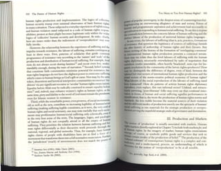 102 The Future of 1·luman Rights
human rights production and implementation. The I~cs of colleCttVf;
hunun security trump even minimal observllncc of basiC human rights
in mallyasituation.Those subjected to everyday experiences ofrightlC)sness
and human viol.a.tioll stand subjected to a code of human rights re~POn_
sibllities; protest at their plight becomes legitimate only within the wider
logics of 'collecuve' human security and development. At stake, clearly,
here are issues wider dun the indictment of 'overproduction' may ever
fully invoke. . '
However, the relationship between the expenence ofsuffenng and the
impulse towards resistance, the labour ofsuffering, remains contingent at
least in three ways. First, patterns of solidarity that guide common
programmes of resistance vary according to the 'nature' and 'scale of thc
production and distribution ofhuman/social suffering. For ex:Imple, food
riots do nOt always occur during faminesl4
and occur even less, under-
standably enough, during the wars ofstarvation.IS S.econd, be.licfsystems
that constitute faith communities minimize potential for resistance; hu-
man rights languages do not have the slighteSt ~r to overcome suffering
which comes to human beings as God's gift or curse. Nor may, by the same
token dissentient and heretical interpretive communities rcconstnlet 'tn-
dition~' via any significant recourse to 'secular' human rights cnunciations.
Equality before Allah may be radically construed to ensure equality before
mcnl6 and, indeed. may enhance women's rights as human TIghts; at me
same time, piety and fidelity to the word ofGod must remain thegnmdnonn,
even for Islamic women in resistance.
TIlird, while the remarkable power, even prowess. ofsocial movemen~
old as wdl as the new, contribute to increasing legibility of human/social
suffering (making suffering legible constitutes, as it were, the very soul of
human rights and social activism), onc may note ruefully that such move.-
ments may problematizc human/social suffering only eclectically. eve~ If
in the very best sense of the term. The languages, logics, and paT2logtcs
of human rights do not coequally attend to all the estateS of hunUIl
suffering. They prioritizc the relation between human suffering and h~­
nun rights differentially as their discursive work proceeds through C
national, regiOlul, and global networks. Thus, for eXlllmple, basiC hU~
ri...llts claims of people with disabilities have yet to find a force ~~
til' . . ' Furtll<.r.
movement that transforms them into afull nonnative enunclatton. f
the 'jurisdiction' (reach) of rnovcmments d~ not match thc praxes 0
14 Ammya Sen (1981): M,ke Dn,s (2001).
IJ Sec. JOilllna Macrae and AlllhQny Zw. (1994).
16 Shaheen Sardar Ah (2002).
Too Many or Too Few Iluman Rights? 103
~ of popular sovereignty, in the deepest sense ofcounterin[¢marshal-
Iiogfunposlllg an overweening allegiance of state and society. Fonns of
pcoric and programmatic aspiT2lion and achievcment lead neces~rily to
spcciJlization in responding to hllnunlsocial suffering. Tosay thiS IS to pose
_ contndlction betWttn the concrete labour ofhuman suffenng and the
abstract labour of the production of univcrsal human rights lal1gtlab~s.
In ally evclll, thc labours ofsuffcring (that is, acts, practices, formations
~ ~isQIlCC' that question the legitimacy of sources of suffering) rurnish
cht ., history of authorship of human rights and their futures. Any
6acu~ writing of the history of the formation of 'overlapping consensus'
III intentational human rights production presents a contested terrain.
How may we relate thus the lived labours of suffering with the human
riFts diplomacy, necessarily overwhelmed by usks of negotiation that
IOIIIdK>w render amendable, often heavily 'bradcr:ted', texts ripe for lin-
.-acresolution by the community ofthe heroic rights-producers? How
.., wt distinguish the difference of degree, even of kind, between the
~ but vital sectors ofinternational human rights production and the
;..J sectors of dIe norm-creative political economy of human Tights?
... bbours of the social reproduction of the labours ofsuffering sund
.... transacted? How do patterns of activist human rights diplomacy
wpoduce, even replace, this vast informal sector? Unlond, and mil7lcu-
t..Iy ,urvivlllg, 'post-Marxian' folks may even say that continual illIlD-
:...aoo III forlll) of human and social suffering signifies performances in
....wcltlon; that is, the more the production ofhuman rights norms and
~, the less visible become the material sources of their violation
..the differcnt modes ofproduction merely tIS(: the specucle ofhulluni
..aaJ suffering as raw materials for the strategic production or Overpro-
iIIaionserving the manifold strategic ends ofgovernance and domin:nion.
Ill. Production and Markets
!:anotion of 'production' is usually associated with markets. Human
~rkcts (brieOyexplored in Chapter 7) include both marketsfor. and
~ n ngllts. In the imagery of market, human rights enunciations
-.;, ,of Course, as symbolic public goods and services that seck to
'caItun certain modcs ofthc production ofbelief.17 The production ofthe
~I sortw.lre' of contempor.ary human rights IS a complex and con-
"!'.....,'1<v· ;and a multi-layered, process, an understanding of which is
. for the notion of 'overproduction' to be at all sensible.
- . gt'ncl7olly. [n~ Kaul. tI 1M. (2003).
 
