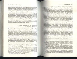156 The: Future of Iluman Righu
and neo-Parisian cognitive fashions, hUlllan rights discoun.c furmshcs tilt
potential for struggle in ways that postmodernist discourse 011 the pohUCl
of identity as yet does 1101, May we allow these cognitive fashion pandes
to drain emergent solidaritieS in struggle unless the postmoderlll~t ;UIII.
essclllialist critique demonstrates th:u hllman rigllU arr a mislakr?
Indeed, engaged human rights discourse makes possible a deeper un.
derstanding of the polittcs ofdifference as far as n is in the act of SI!fftnllg,
rather than sallitiud, thought, It insists that the Other is not dispensable,
It sensitizes us to the fact that the politics of Otherhood is not ethically
sensible outside the urgencyofthe maxim: 'Ask norforwholllthe bell tolls'
it tolls for thee'. It insists with Rabbi Israeli Salanter that ',IIt maleriallltt'~
oj my neigllbollf are my spiritual netds'.132 Critically engaged human rights
discourse, even under the: banner of the diaspora of identities, obdurately
refuses the need to de~ssentialize human suffering.
X The Summons for the Destruction
of Narrative Monopolies
The critique of human rights may further maintain that tdling of I;uSC
global stories (metanarratives) is not so much a function ofany emancipluvc:
project as ofthe poliucs ofintergovernmentaldcsi~ dut IIlboests the politics
of resistance. Put another way, these only serve to coopt the langtllges of
human rights into pra«sscs and mechanisms ofgovernance such that bills
of rights may adorn with impunity many a military constitutionalism lnd
the so-called human rights commissions thrive upon the statclregime-
sponsored violation.
Unsurprisingly, the more scve~ the violation ofhuman rights, the more
the orders of power declare their loyalty to the regime of human rights.
The near-universality ofratification ofthe CEDAW; for example, betokens
no world historic perfonnlnce of human liberation of women; it only
undersundmg of the produ(tion of $utrermg itsel( In a w;ay; the commu!IIty of
8"'.1:: mOlY bc: IIlStlnt/y constmcted by the erasure of the shghtest ~warc:neS5 of com-
pliCity. Su abo, Guy Debord (1970, 1999),
TIlliS, the lIIa~s IIIcdiOli !lIUst obscure the fact 'all those we~pons used III nllke faT-
~w;ay hmlleIands IIIto kdlmg fields have bc:c:n supplied hy our own anns fJCWfU:S,
Jc:aloUJ of their order-boob and proud of their productIVity and oompetltlvcncs,-the
hfe-blood of Out own cherIshed prospc:nty': Zn,"Il111nt Baul1l~n (1998) 75. See also.
XIX Arucle 13 (1994). Jacques Dcrnda raiSC!l S2l11e uncanny qucstlons rollcennng
giobah~ed media, whIch he describes as 'giobaLamuuzatlon'.
132 Cited In Emmanuel Levin» (1994) OIt 99.
CriuqulIlg Rlgtus 157
endQWS the state with the power to telll11or(' Niett.schem lIe5,133 All too
often, human rights languages become stratagems ofimperialistic foreign
policy through military invasions as well as global economIC diplomacy:114
Superpower diplomacy at the Umted Nltions is not averse to causmg
untold suffenng to human beings through s;anctions whose malllfest am}
lO somehoW serve the future of human fights, us The solitary super·
~r, at the end of the second nllllenlllum CE, has l1l:llde the regime of
sanctiOns for the promotion of human rights abroad a gourmet cuisine at
&be White House and Clpitol JJill, All this now acquires an edge of
po&gnancy in the narratives ofjustifications for Star War-type infliction of
violence coded by {he post-9ft 1 'Wu on Terror' operations within nation
and:IICTQSS nations, the laner manifest in the Operation Enduring/Opera-
cion Infinite Freedom in Mghlllistan and the Second GulfWar.
What is more, the critique llIay rightly insist, the paradigm ofuniversal
human rights conuins comradictory elements, The UDHR recognizes in
the human rights ofhuman beings as well as that oflegaVjuristic persons,
me personifications of global clpita1.1
36 T IllS makes dialectically possible
its conversion, in these halcyon days of globalization, into a paradigm of
"'·rdaltti, markel-jrimclly /III/llan n'ghu (beglllning its cueer with WTO,
matUring in an obscene progression III the Organization for Economic
Coopcr./ltion and Developm('nl (OECD) Multilateral Agreement on In-
wstment) that we address in Ch;apter 8. Global trade rebtions now stand
~ted with the resonance ofrhetonc of the 1lI0raiianguagc of human
rights (witness, for example, the diSCOUrse 011 'social clauses' in WTO as
~1I as many a bilateraVregional ccononuc/trade ;arrangement). More to
Ihe point, many Southern NGOs who had originated a cnuque ofglobal·
iution now look upon international finanCial institutions as instrumentali-
lies of deliverance from {he patholDgles of the 'nation-state'.
III Stll( IS the lume of the colde$1 of all cok! monsters. Coldly, II tells lies, 100;
and this lie grows OUI ofiu mOUlh: 'I, the ~l:Il(, am the people'. N.et%SChe (1954) 160-
I·These lies stand exposed 111051 poignamly In shlftmSJustlficalioru for the c/);llmon
0( .....lllIng Sl:I[('$' massive 1II111aleni aggression m Inq,
n~ See, Noalll Chomsky (1996) 169-221. Sec also, Chandr.l MuutrOIr (1993),
m ....!llerican Association for 'lMJrld Ileahh, Ottllill C1jfood ,md III({/kil'lt; 1M impall of
.. us rmba'il' 011 healill a"d "1I/rillO" j'l ellN: hl//!://u"ww; USlltllgugt',org/~wdin/(u/NI,llImJ.
I here deSISt ftOm clung the equally poignant ardllVC orthe rtlPllle of5aIlClicl!ls agaill.'it
""1~ AfIlde 17 protects IIldividual as well u aSsoclJIIOllal fights 10 property, a
~Non thOII for all pr~cllcal purpose !tc(pteJ the rxhc~llooklllg assurances In ArtICles
27 ,Not surpflSlIlgI~ 1n{C1le<:lIal property fights 51ands fully recogrm:ed in Article
(2)
 