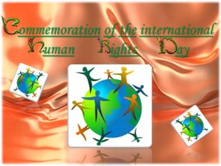 ommemoration of the international
   uman       ights       ay
 