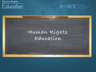 Human Rights
  Education
 