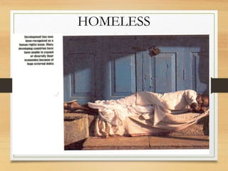 HOMELESS
 