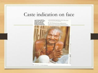 Caste indication on face
 