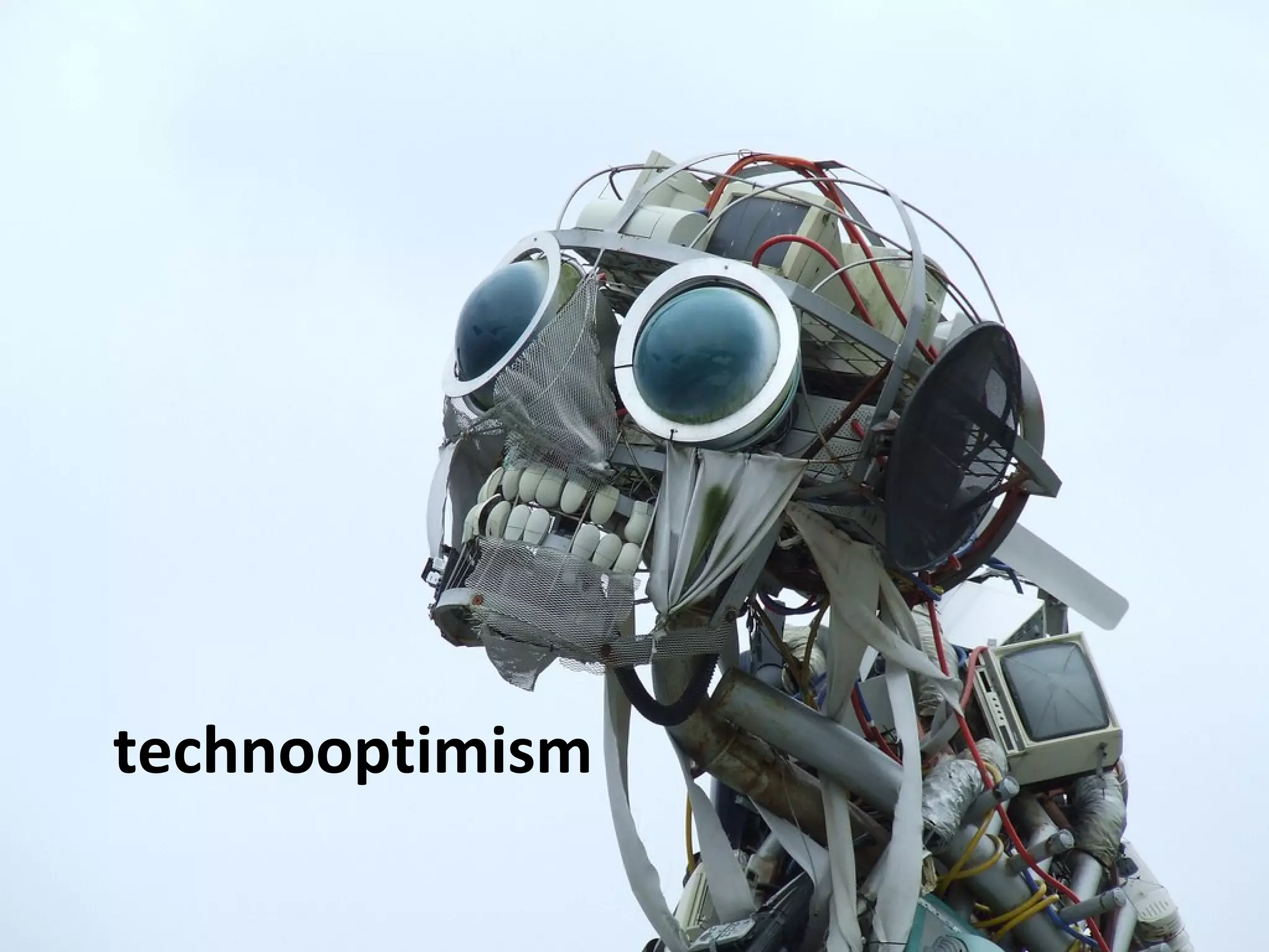 technooptimism
 