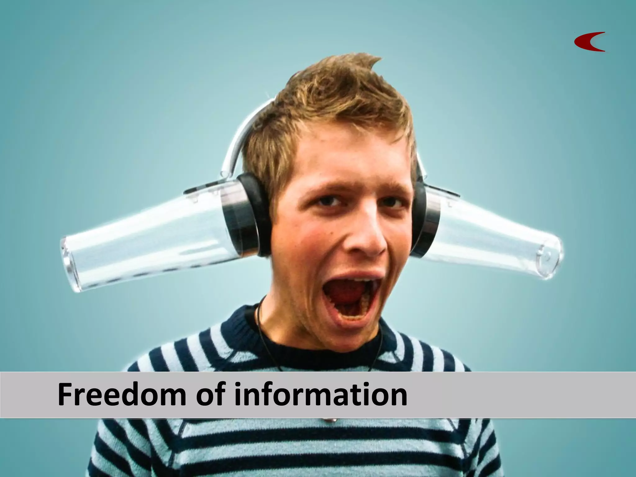 Freedom of information
 