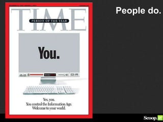 People do.
 