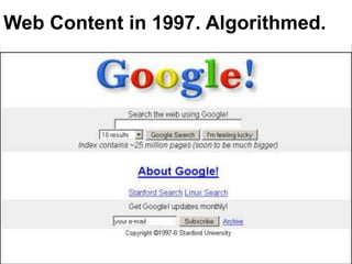 Web Content in 1997. Algorithmed.
 