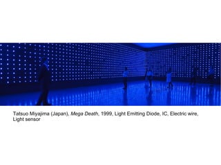 Tatsuo Miyajima (Japan), Mega Death, 1999, Light Emitting Diode, IC, Electric wire,
Light sensor
 