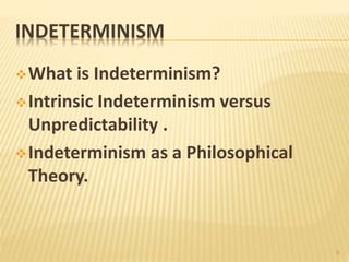 Indeterminismo Humans are free | PPTX