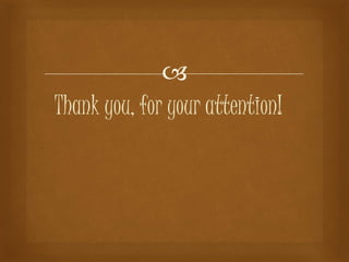
Thank you, for your attention!
 
