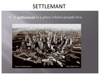 SETTLEMANT
 