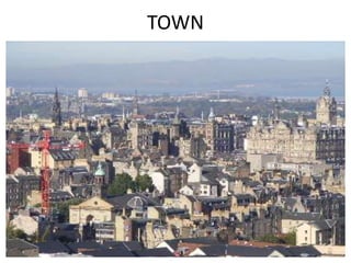 TOWN
 