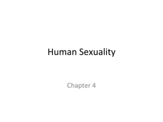 Human Sexuality Chapter 4 