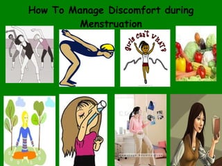 How To Manage Discomfort during Menstruation 
