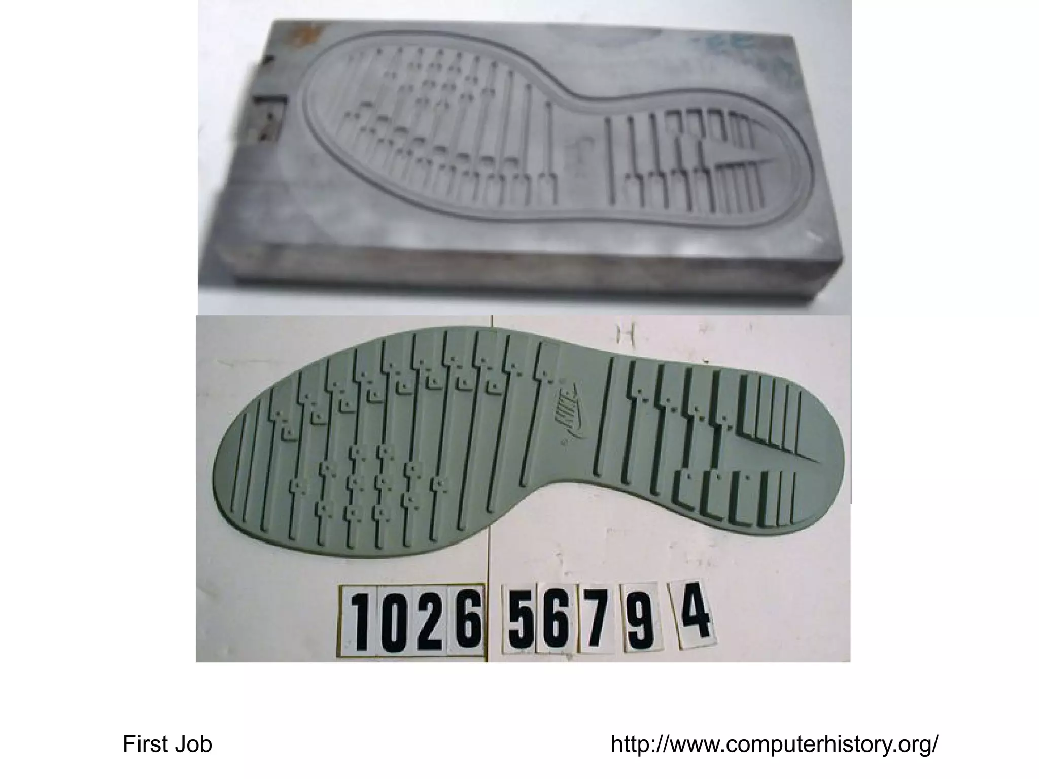 First Job

http://www.computerhistory.org/

 