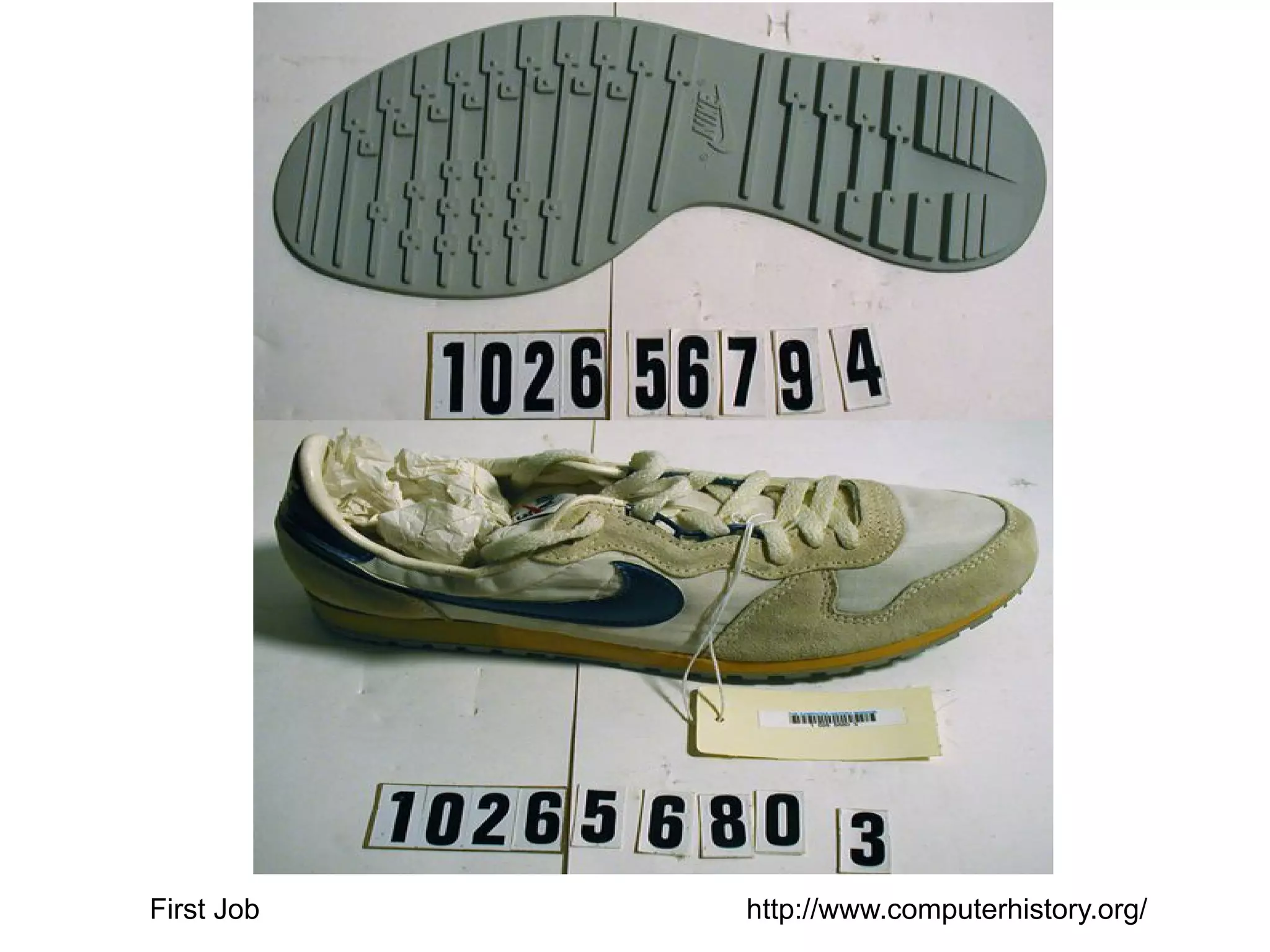 First Job

http://www.computerhistory.org/

 