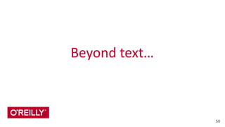 Beyond	
  text…
50
 