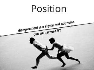• Annotator disagreement
is signal, not noise.
• It is indicative of the
variation in human
semantic interpretation of
sig...