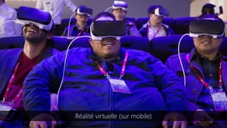 Réalité virtuelle (sur mobile)
 