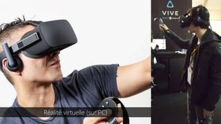 Réalité virtuelle (sur PC)
 
