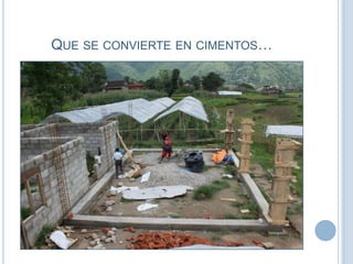 QUE SE CONVIERTE EN CIMENTOS…
 
