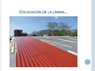 COLOCACIÓN DE LA LÁMINA...
 