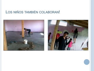 LOS NIÑOS TAMBIÉN COLABORAN!
 