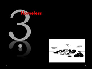 Homeless
 