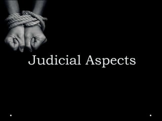 Judicial Aspects
 