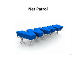 Net Patrol




             33
 