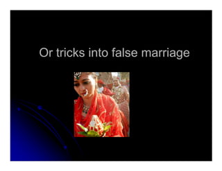 Or tricks into false marriageOr tricks into false marriage
 