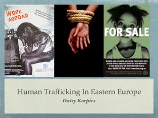 Human Trafficking In Eastern Europe ,[object Object]
