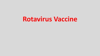 Rotavirus Vaccine
 