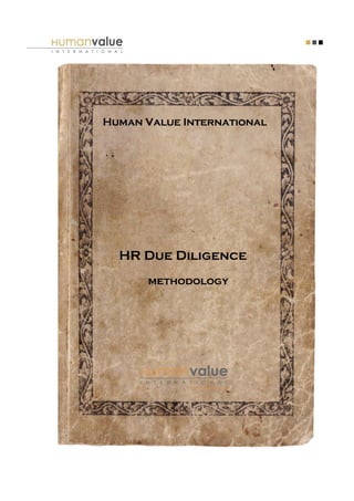Human Value International




  HR Due Diligence
      methodology
 