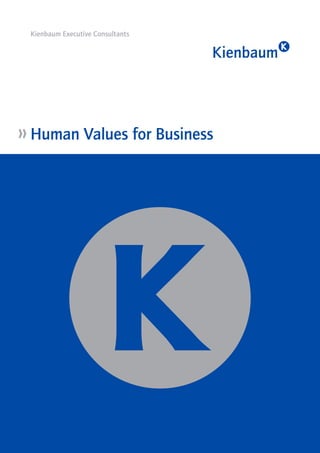 Kienbaum Executive Consultants
»	Human Values for Business
 