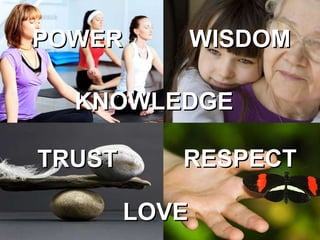 WISDOM LOVE RESPECT POWER KNOWLEDGE TRUST 