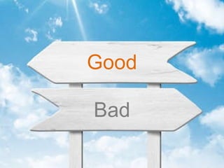 Good Bad 