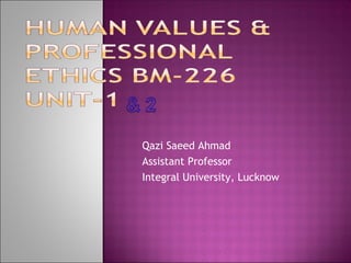 Qazi Saeed Ahmad
Assistant Professor
Integral University, Lucknow
 