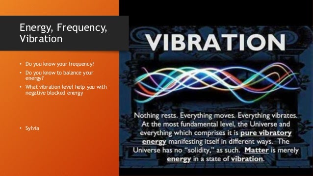 Human Vibrations And Frequencies Human Vibrations And Frequencies