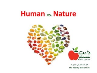 Human vs. Nature
 
