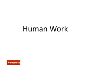 Human Work 
 