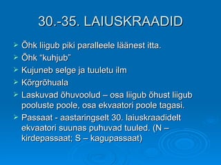 30.-35. LAIUSKRAADID Õhk liigub piki paralleele läänest itta. Õhk “kuhjub” Kujuneb selge ja tuuletu ilm Kõrgrõhuala Laskuvad õhuvoolud – osa liigub õhust liigub pooluste poole, osa ekvaatori poole tagasi. Passaat - aastaringselt 30. laiuskraadidelt ekvaatori suunas puhuvad tuuled. (N – kirdepassaat; S – kagupassaat) 